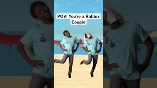 POV: You’re a Roblox Couple #robloxgamer #robloxmemes #robloxshorts #roblox