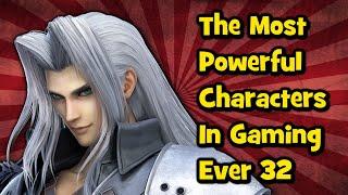 The Most Powerful Characters In Gaming Ever # 32