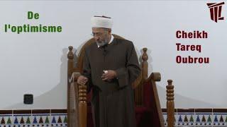 De l'optimisme - Cheikh Tareq Oubrou Mosquée de Bordeaux sermon du 01/07/2022