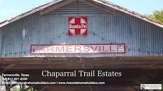 CHAPARRAL TRAIL ESTATES IN FARMERSVILLE, TEXAS