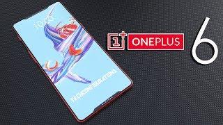 OnePlus 6 Concept Introduction, 94% Screen to body Ratio, Full Specifications, Flagship Killer 2018