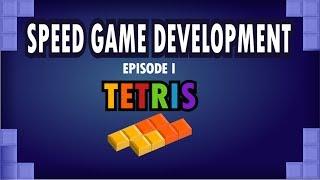 Speed Game Development - Episode 01 - Tetris