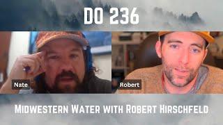 DO 236 - Midwestern Water with Robert Hirschfeld