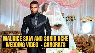 Maurice Sam and Sonia Uche Wedding Video! Congratulations  #mauricesam #soniauche