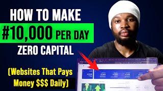 How To Make #10000 Per Day With YOUR PHONE (Websites That Pays Money Daily)