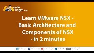 Learn VMware NSX - Basic Architecture and Components of NSX
