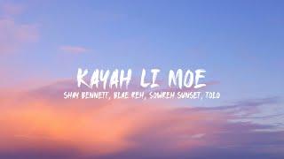 Shay Bennett, Blae Reh, Sowreh Sunset & Tolo - Kayah Li Moe (Lyrics Video)