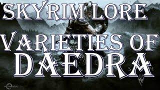 Skyrim Lore: Varieties of Daedra