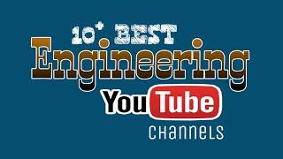 10 Best Engineering YouTube Channels