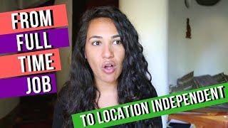 From Full-Time Job to LOCATION INDEPENDENT: How I Did It + My Sources of Income as a Digital Nomad