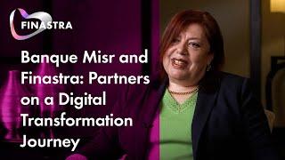 Banque Misr and Finastra: Partners on a Digital Transformation Journey