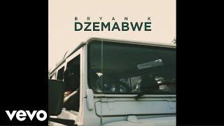 Bryan K - Dzemabwe (Official Video)