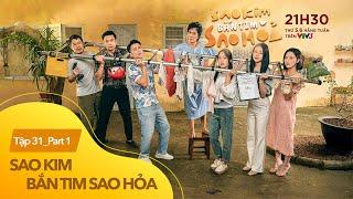 [FULL] Tập 31 Sao Kim Bắn Tim Sao Hỏa (1/5) | 21h40 trên VTV3 | VTV Giải Trí