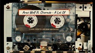 Aras Wolf ft. Chermée - A Lot Of (Radio Edit)