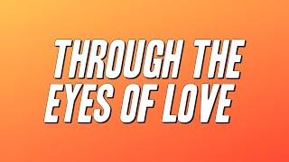 Melissa Manchester - Through the Eyes of Love (Lyrics)