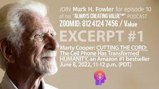 Excerpt-1 Ep-10 Always Creating Value™ Podcast for Successful Businesses–Marty Cooper