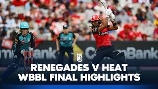 Melbourne Renegades Women v Brisbane Heat Women | WBBL Final | Full Match Highlights I 01/12/24