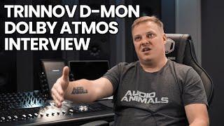 Trinnov D-Mon Dolby Atmos Interview