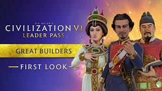 First Look: Great Builders | Civilization VI: Leader Pass