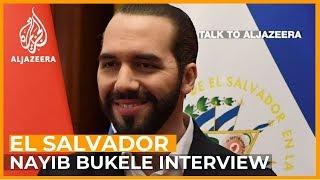 El Salvador's Nayib Bukele on gang violence, corruption and China | Talk to Al Jazeera