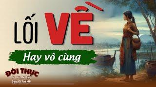 Hay vô vùng LỐI VỀ | Kể Chuyện Đêm Khuya #doctruyendemkhuya