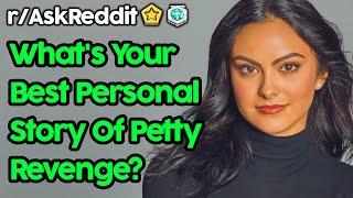 People Reveal Best Stories Of Petty Revenge (r/AskReddit Top Posts | Reddit Stories)