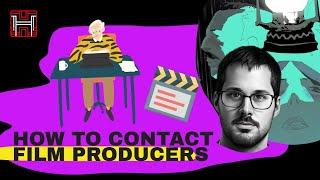 How to Contact Film Producers/Directors (as an Unknown Screenwriter)