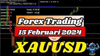 Trading di XAU pakai robot forex Profit4u history trading tanggal 15 Februari