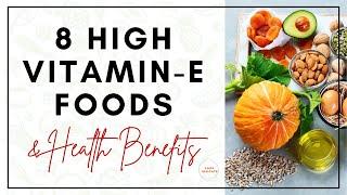 8 Foods High In VITAMIN E and Health Benefits | VITAMIN E RICH Foods