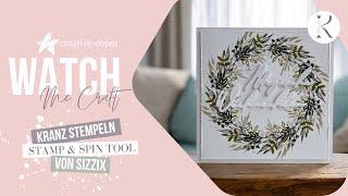 WATCH ME CRAFT | Kranz stempeln | Stamp & Spin Tool Sizzix | Neuheiten Creative Depot | Oktober 2024