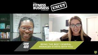 Being the Best General Manager of a Gym Starts with You |   Uncut Interview