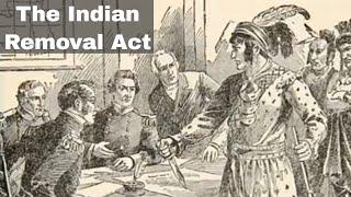 28th May 1830: The Indian Removal Act signed into law by President Andrew Jackson