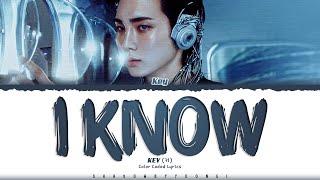 KEY (SHINee) 'I Know' Lyrics (키 I Know 가사) [Color Coded Han_Rom_Eng] | ShadowByYoongi