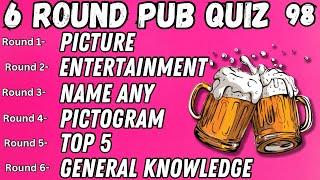 Pub Quiz 6 Rounds: Picture, Entertainment, Name Any, Pictogram, Top 5, General Knowledge 98