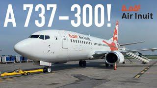 Air Inuit’s ONLY Boeing 737-300C - Flying on a 737 Classic!