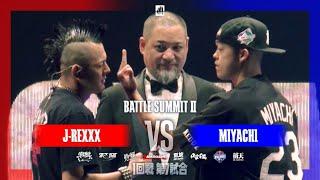 J-REXXX vs MIYACHI / BATTLE SUMMITⅡ 2024.08.14