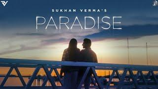 Sukhan Verma - Paradise (Official Music Video)