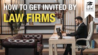 How To Get Invited by Law Firms