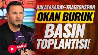 Okan Buruk basın toplantısı! | Galatasaray 4-3 Trabzonspor | CANLI YAYIN