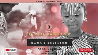 ATB'S vs ATG'S/Let's Get Married v02-FINAL PART(3)