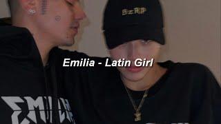 Emilia - Latin Girl || LETRA