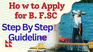 How to apply for B. F. Sc l Step by Step Guideline