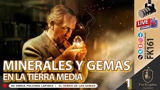 MINERALES Y GEMAS EN LA TIERRA MEDIA 1| DE OMNIA PULCHRA LAPIDES 08 | EP161 | #tolkien #esdla #tlotr