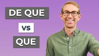 When should we use "DE QUE" in Spanish?