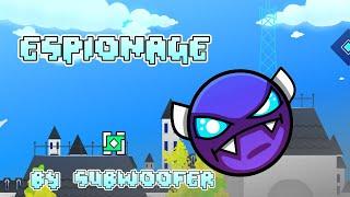 Espionage By Subwoofer 100% GG! | Geometry Dash (Easy Demon)