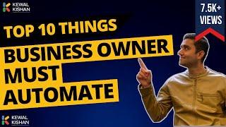 Top 10 things to automate in Business | Highly recommended | Kewal Kishan