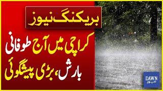 Will There Be Heavy Rainfall in Karachi Today? | Will Schools Close Due to Rain? | Dawn News