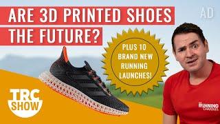 3D Printed Shoes & 10 More Brand New Running Products | TRC Monthly Show EP6