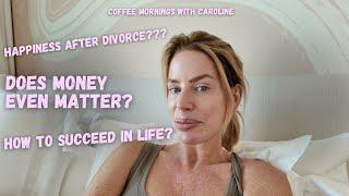 The mindset I had to create my dream life! Coffee mornings with Caroline EP 2