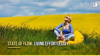 Achieving the state of flow effortlessly